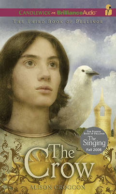 The The Crow: The Third Book of Pellinor by Alison Croggon