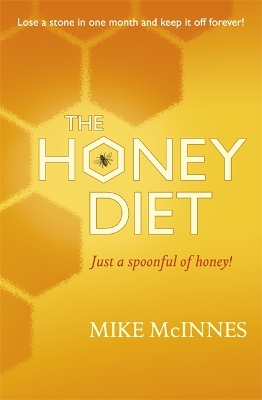 Eat, Sleep And Slim With Honey by Mike Mcinnes