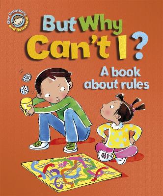 Our Emotions and Behaviour: But Why Can't I? - A book about rules book