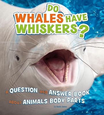 Do Whales Have Whiskers? book