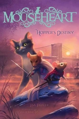 Mouseheart #2: Hopper's Destiny book