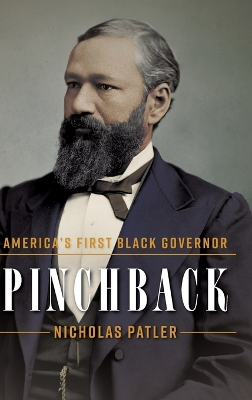 Pinchback: America's First Black Governor by Nicholas Patler