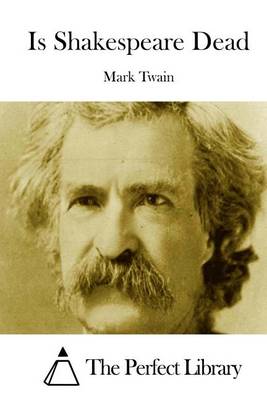 Is Shakespeare Dead by Mark Twain