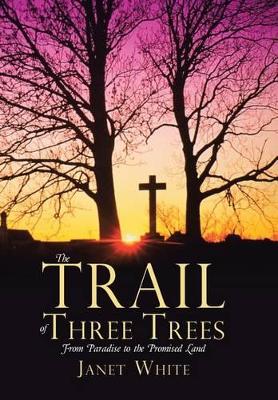 Trail of Three Trees book