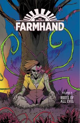 Farmhand Volume 3: Roots of All Evil book