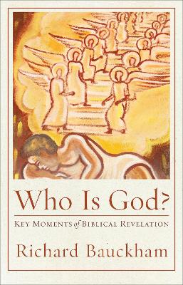 Who Is God? – Key Moments of Biblical Revelation book