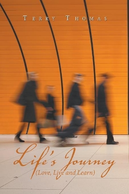 Life's Journey: Love, Live and Learn book