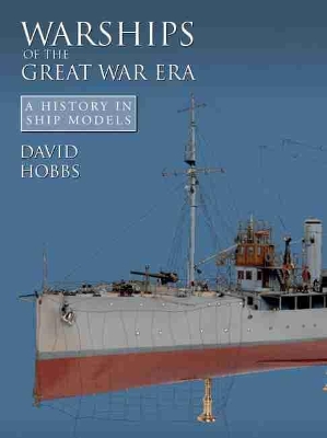 Warships of the Great War Era by David Hobbs