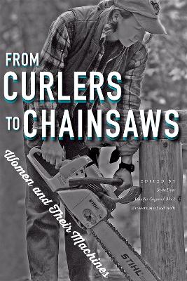 From Curlers to Chainsaws book