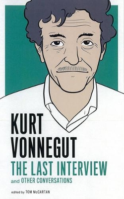 Kurt Vonnegut: The Last Interview book