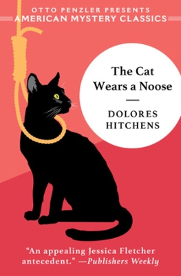 The Cat Wears a Noose: A Rachel Murdock Mystery by Dolores Hitchens