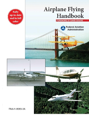 Airplane Flying Handbook by Federal Aviation Administration