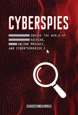 Cyberspies: Inside the world of hacking, online privacy, and cyberterrorism book