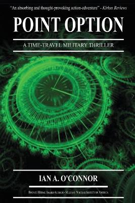 Point Option: A Time-Travel Military Thriller book