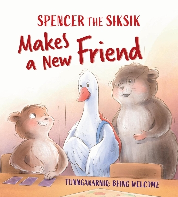 Spencer the Siksik Makes a New Friend: English Edition book