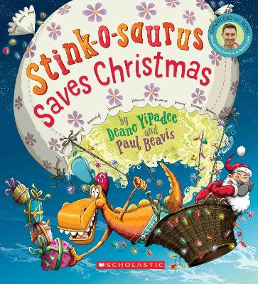 Stink-O-Saurus Saves Christmas by Deano Yipadee