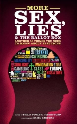 More Sex, Lies and the Ballot Box book