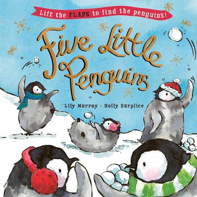 Five Little Penguins: A lift-the-flap Christmas picture book book