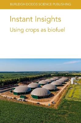 Instant Insights: Using Crops as Biofuel book