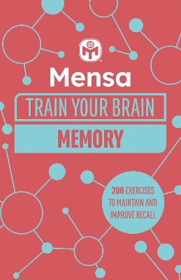 Mensa Train Your Brain - Memory: 200 puzzles to unlock your mental potential book