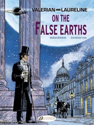 Valerian and Laureline: #7 On the False Earths by Pierre Christin