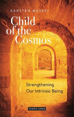 Child of the Cosmos: Strengthening Our Intrinsic Being book