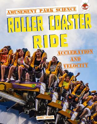 Roller Coaster Ride: Amusement Park Science by John Allan
