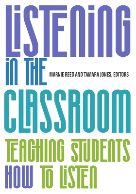 Listening in the Classroom: Teaching Students How to Listen book