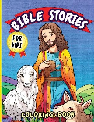 Bible Stories Book for Kids: Biblical Story With Animals And Scripture To Color For Christian Children Age 4-8 book