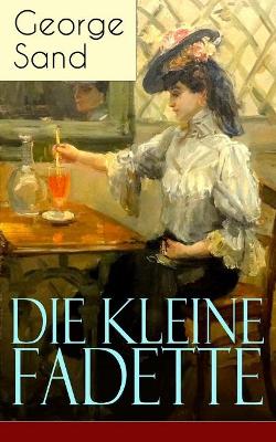 Die Kleine Fadette (Vollstandige Deutsche Ausgabe) book