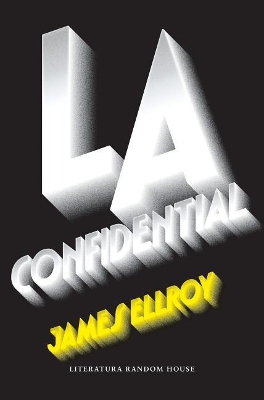 L.A. Confidential (Spanish Edition) by James Ellroy