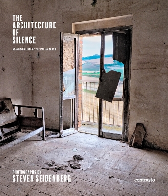 Architecture of Silence (Signed edition): Abandoned Lives of the Italian South book