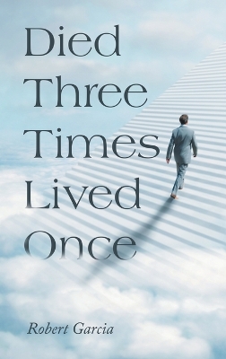 Died Three Times Lived Once book