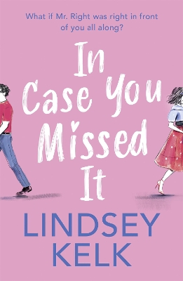 In Case You Missed It by Lindsey Kelk