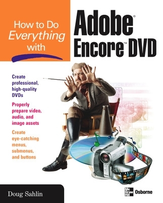 How to Do Everything with Adobe Encore DVD book