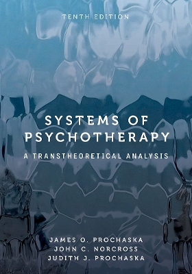 Systems of Psychotherapy: A Transtheoretical Analysis by James O. Prochaska