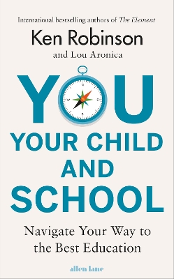 You, Your Child and School by Sir Ken Robinson