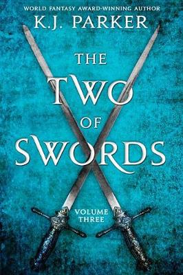 The Two of Swords by K J Parker