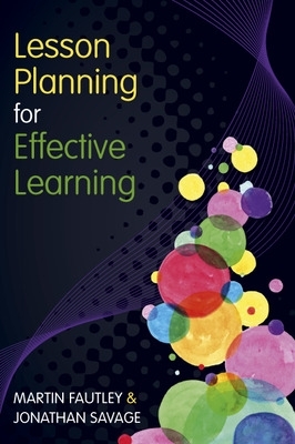 Lesson Planning for Effective Learning by Jonathan Savage