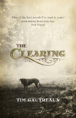 Clearing by Tim Gautreaux