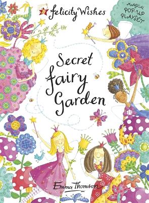 Felicity Wishes: Secret Fairy Garden book