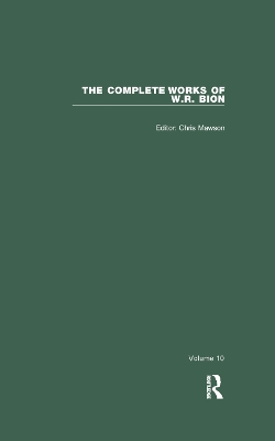 The Complete Works of W.R. Bion: Volume 10 book