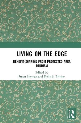 Living on the Edge: Benefit-Sharing from Protected Area Tourism book