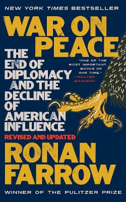 War on Peace: The End of Diplomacy and the Decline of American Influence book