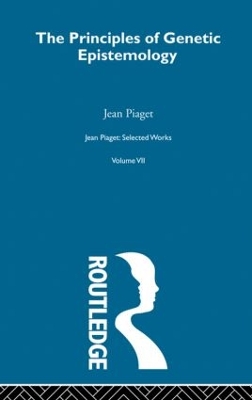 Principles of Genetic Epistemology by Jean Piaget