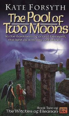The Pool of Two Moons by Kate Forsyth