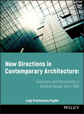 New Directions in Contemporary Architecture - Evolutions and Revolutions in Building Design Since 1988 book
