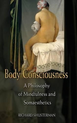 Body Consciousness by Richard Shusterman