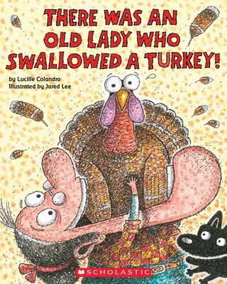 There Was an Old Lady Who Swallowed a Turkey! book