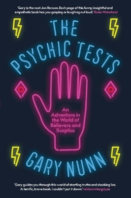 The Psychic Tests: A deep dive into the world of believers and sceptics book